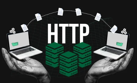 HTTP Proxies Explained: Benefits and How They Work