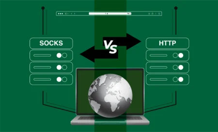 Proxy Socks vs. HTTP Proxies: Key Differences and Use Cases