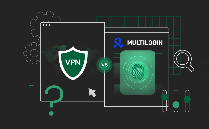 Antidetect vs VPN: Best choice for privacy and multi-account use