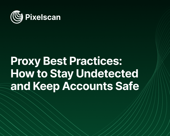 Ultimate Proxy Best Practices Guide